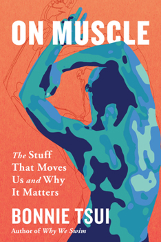 Hardcover On Muscle: The Stuff That Moves Us and Why It Matters Book