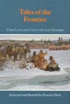 Paperback Tales of the Frontier: From Lewis and Clark to the Last Roundup Book