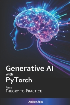 Paperback Generative AI with PyTorch: From Theory to Practice Book