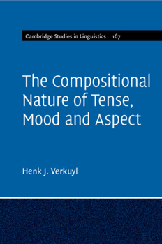 Paperback The Compositional Nature of Tense, Mood and Aspect: Volume 167 Book