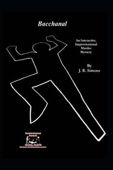 Paperback Bacchanal: An Interactive Improvisational Murder Mystery Book