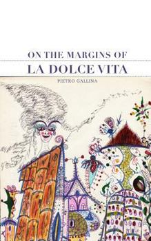 Paperback On The Margins Of La Dolce Vita Book