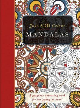 Misc. Supplies The Mandalas Colouring Book: Just Add Colour Book