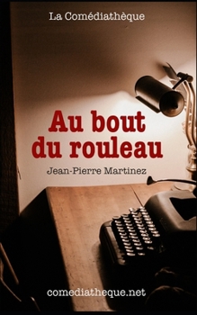 Au bout du rouleau: Edition bilingue français-anglais