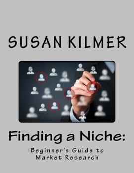 Paperback Finding a Niche: Beginner's Guide to Market Research Book