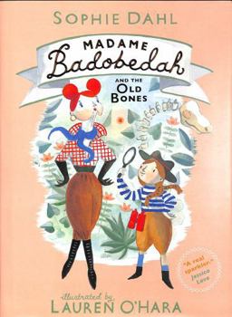 Hardcover Madame Badobedah and the Old Bones Book