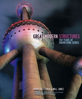 Hardcover Great Modern Structures: 100 Years of Engineering Genius Book