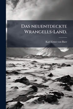 Paperback Das neuentdeckte Wrangells-Land. [German] Book