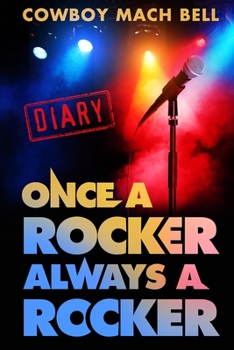 Paperback Once a Rocker Always a Rocker: A Diary Book