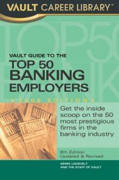 Paperback Vault Guide to the Top 50 Banking Employers, 8th Edition Book