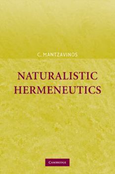 Paperback Naturalistic Hermeneutics Book