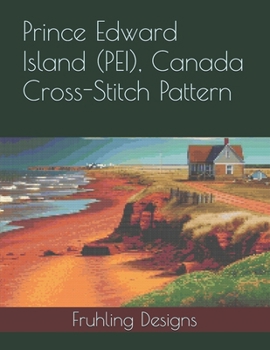 Paperback Prince Edward Island (PEI), Canada Cross-Stitch Pattern Book