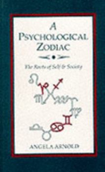 Paperback A Psychological Zodiac: The Roots of Self and Society Book