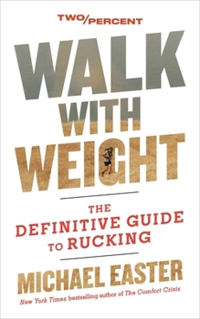 Hardcover Walk with Weight: The Definitive Guide to Rucking Book