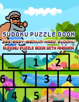 Sudoku Puzzle Book 235 Easy-Medium-Hard Sudoku Sudoku Puzzle Book with Answer : Sudoku Puzzle Book