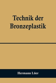 Paperback Technik der Bronzeplastik [German] Book