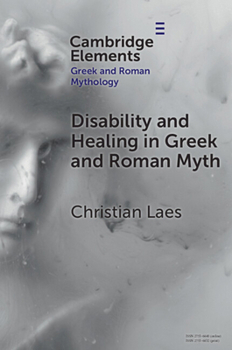 Paperback Disability and Healing in Greek and Roman Myth Book