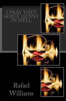 Paperback I Pray They Serve Henny In Hell Book