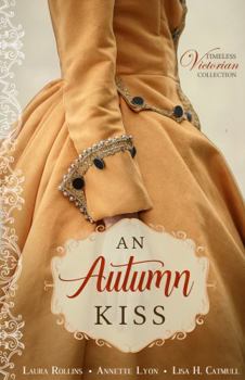 An Autumn Kiss - Book #7 of the Timeless Victorian Collection