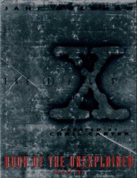 The X-Files Book of the Unexplained: Voume II - Book #2 of the X-Files Book of the Unexplained
