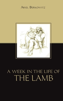 Paperback A Week in the Life of the Lamb Book