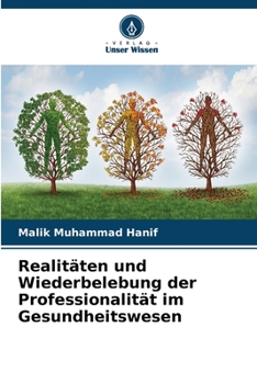 Paperback Realitäten und Wiederbelebung der Professionalität im Gesundheitswesen [German] Book