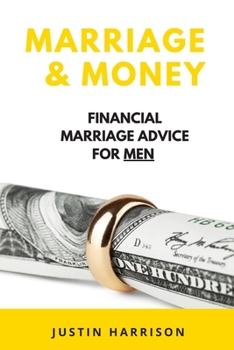 Paperback Marriage & Money: Financial Marriage Advice for Men Book