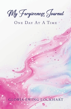 Paperback My Forgiveness Journal: One Day at a Time Book