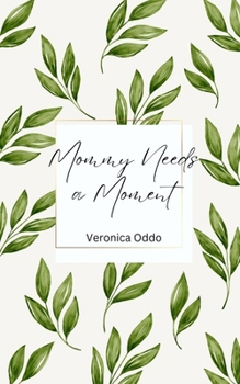 Paperback Mommy Needs a Moment Book