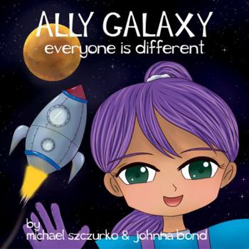 Hardcover Ally Galaxy: Everyone is Different Book