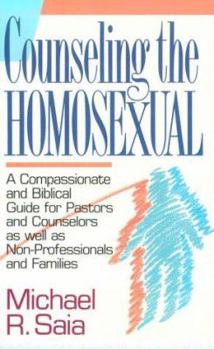 Paperback Counseling the Homosexual: A Compassionate and Accurate Guide for Pastors and Counselors a Book