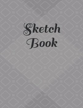 Sketch Book: : Blank Sketch Book for Drawing, Writing, Painting, Sketching and Doodling. Sketch Book/ Unlined Journal / Diary / Notebook /Logbook ... /Tracker--120 Pages - Large (8.5 x 11 inches)
