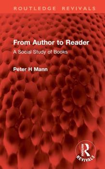 Hardcover From Author to Reader: A Social Study of Books Book