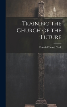 Hardcover Training the Church of the Future Book