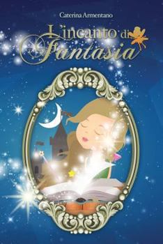 Paperback L'Incanto di Fantasia [Italian] Book