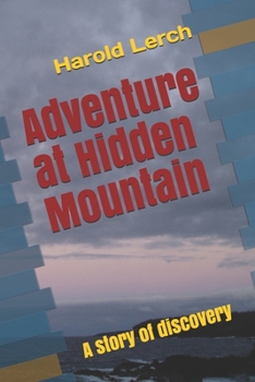 Paperback Adventure at Hidden Mountain: A story of discovery Book