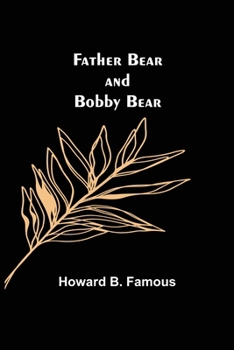 Paperback Father Bear and Bobby Bear Book