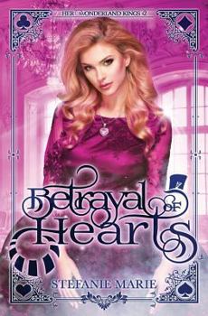 Paperback Betrayal of Hearts: A Reverse Harem Alice in Wonderland Story Book
