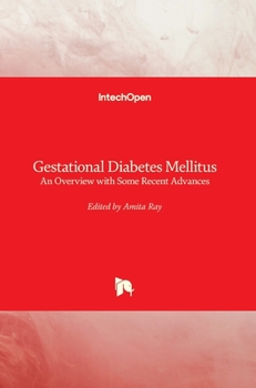 Hardcover Gestational Diabetes Mellitus: An Overview with Some Recent Advances Book