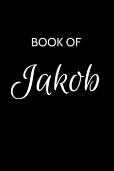 Paperback Jakob Journal: A Gratitude Journal Notebook for Men Boys Fathers and Sons with the name Jakob - Handsome Elegant Bold & Personalized Book