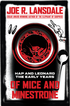 Paperback Of Mice and Minestrone: Hap and Leonard: The Early Years Book