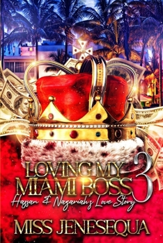 Paperback Loving My Miami Boss: Hassan & Nazariah's Love Story 3 Book