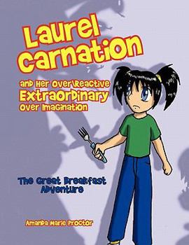 Paperback Laurel Carnation and Her Over Reactive Extraordinary Over Imagination Book