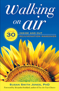 Paperback Walking on Air: Your 30-Day Inside and Out Rejuvenation Makeover Book