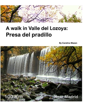 Paperback A walk in Valle del Lozoya: Presa del pradillo: Near Madrid Book