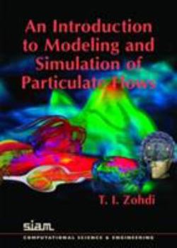 Paperback An Introduction to the Modelling and Simulation of Particulate Flows Book