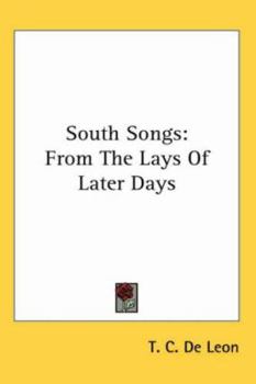 Paperback South Songs: From the Lays of Later Days Book