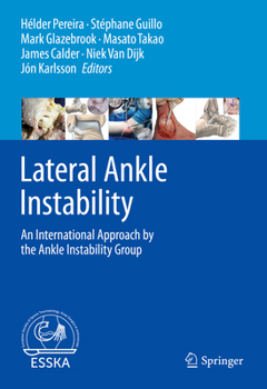 Hardcover Lateral Ankle Instability: An International Approach by the Ankle Instability Group Book