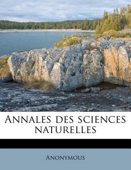 Annales Des Sciences Naturelles - Book  of the Annales Des Sciences Naturelles