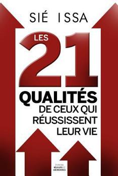 Paperback Les 21 qualités de ceux qui réussissent leur vie [French] Book